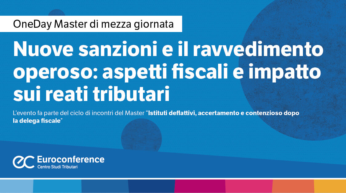 Immagine Nuove sanzioni e il ravvedimento operoso: aspetti fiscali e impatto sui reati tributari | Euroconference